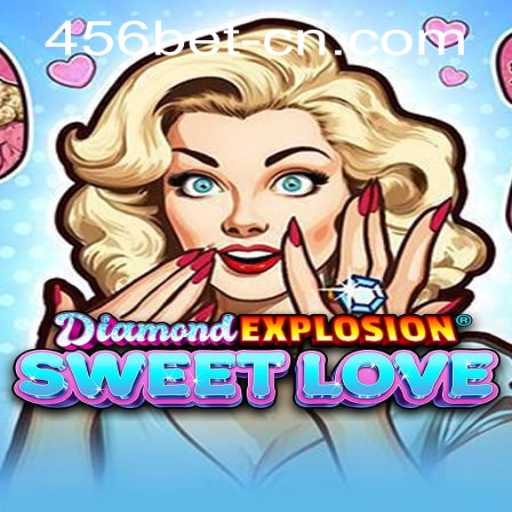 Exploring DiamondExplosionSweetLove: A Captivating Fusion of Adventure and Strategy